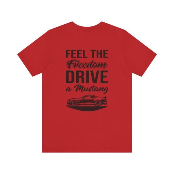 T-Shirt - Feel the Freedom, Drive a Mustang Ford Fam Design - Image 53