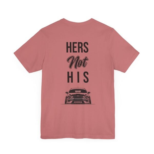 Unisex Tee Her's Not His Focus RS Design by Ford Fam - Image 11