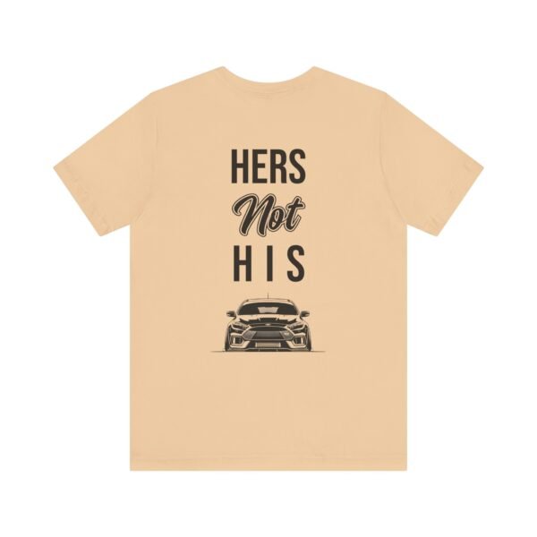 Unisex Tee Her's Not His Focus RS Design by Ford Fam - Image 25