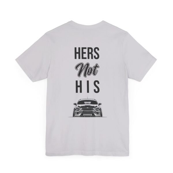 Unisex Tee Her's Not His Focus RS Design by Ford Fam - Image 67