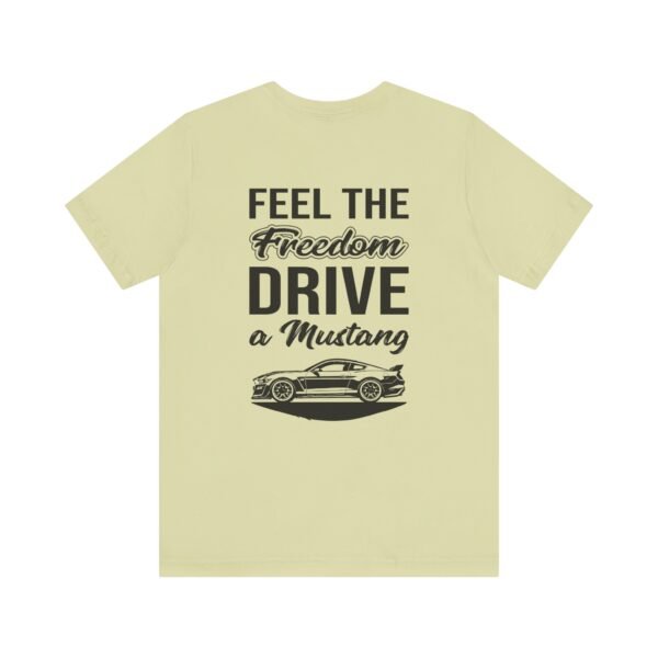 T-Shirt - Feel the Freedom, Drive a Mustang Ford Fam Design - Image 41