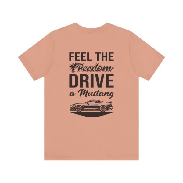 T-Shirt - Feel the Freedom, Drive a Mustang Ford Fam Design - Image 29