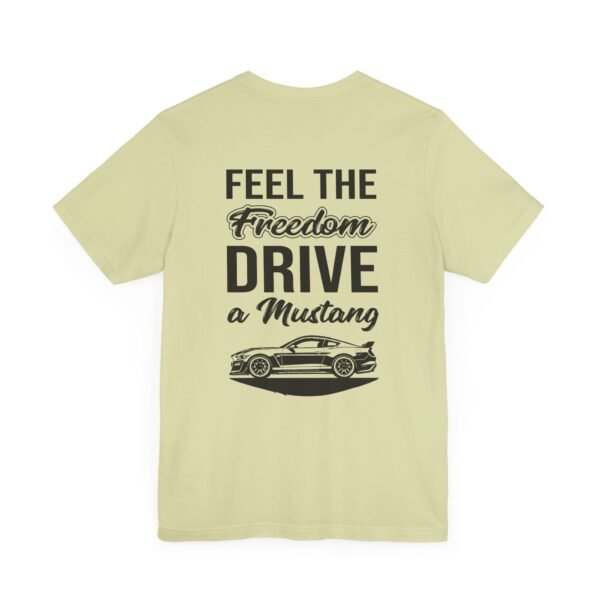 T-Shirt - Feel the Freedom, Drive a Mustang Ford Fam Design - Image 43