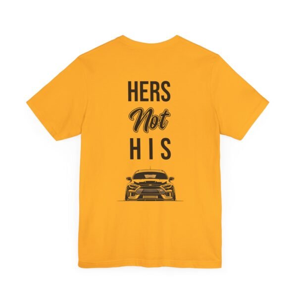 Unisex Tee Her's Not His Focus RS Design by Ford Fam - Image 39