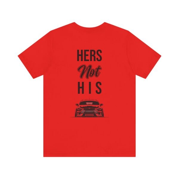 Unisex Tee Her's Not His Focus RS Design by Ford Fam - Image 17