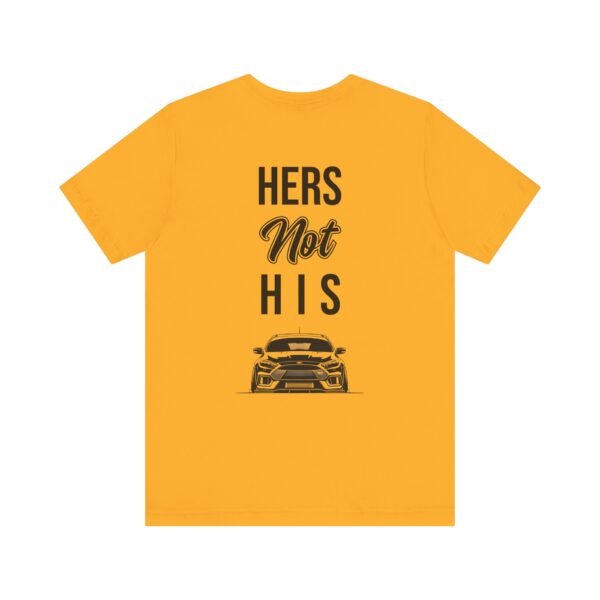 Unisex Tee Her's Not His Focus RS Design by Ford Fam - Image 37