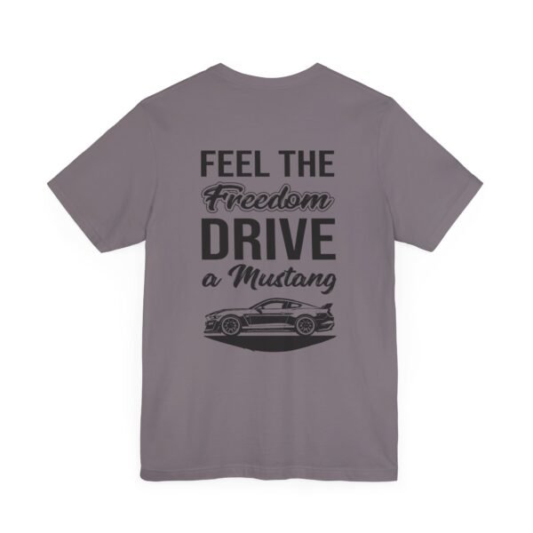 T-Shirt - Feel the Freedom, Drive a Mustang Ford Fam Design - Image 51