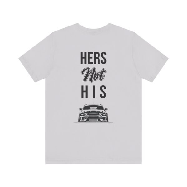 Unisex Tee Her's Not His Focus RS Design by Ford Fam - Image 65