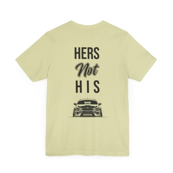 Unisex Tee Her's Not His Focus RS Design by Ford Fam - Image 43