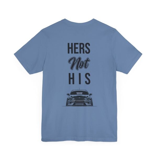 Unisex Tee Her's Not His Focus RS Design by Ford Fam - Image 63