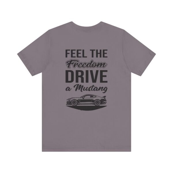 T-Shirt - Feel the Freedom, Drive a Mustang Ford Fam Design - Image 49