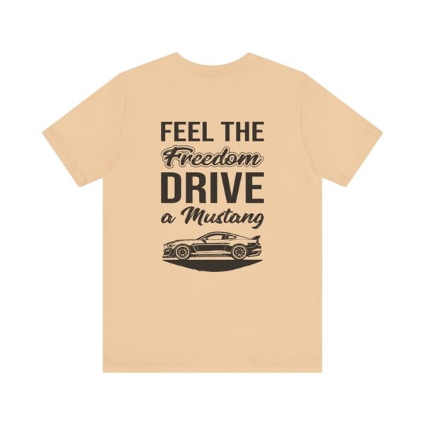 T-Shirt - Feel the Freedom, Drive a Mustang Ford Fam Design - Image 25