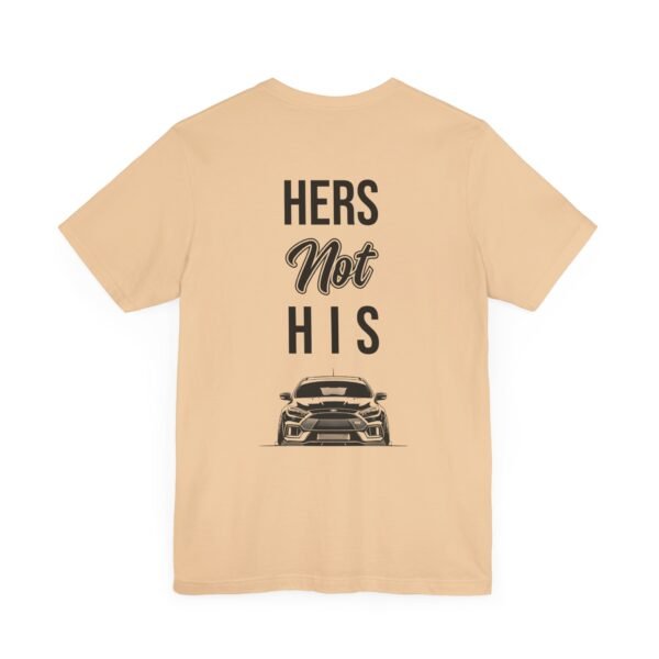 Unisex Tee Her's Not His Focus RS Design by Ford Fam - Image 27