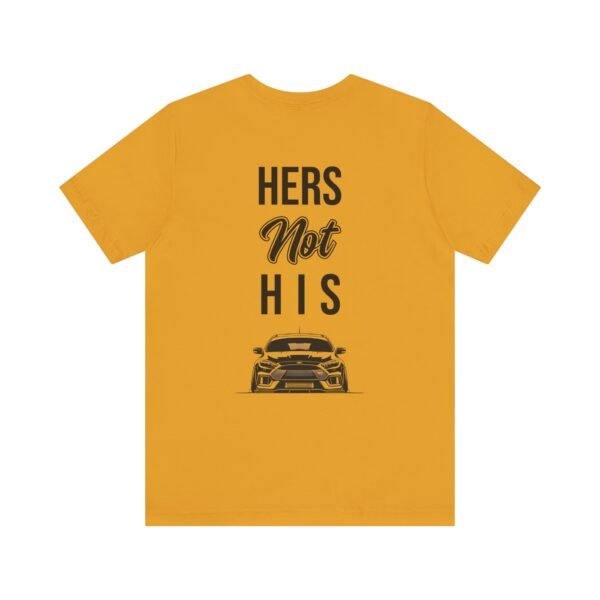 Unisex Tee Her's Not His Focus RS Design by Ford Fam - Image 33