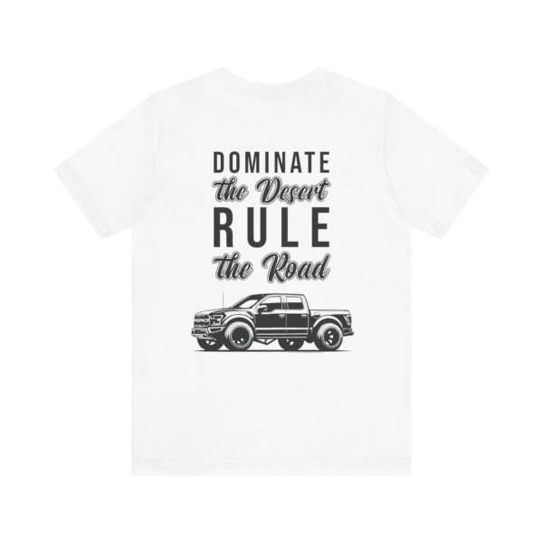 Ford Ranger Raptor Unisex Tee - Dominate the Desert Design - Image 3