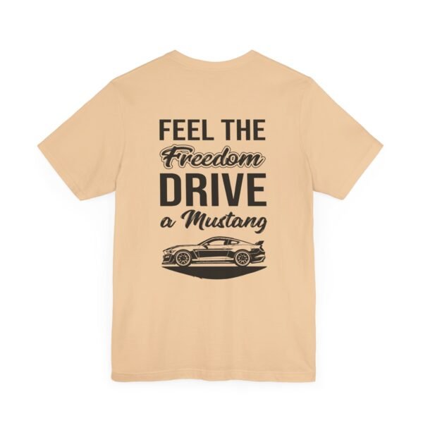 T-Shirt - Feel the Freedom, Drive a Mustang Ford Fam Design - Image 27