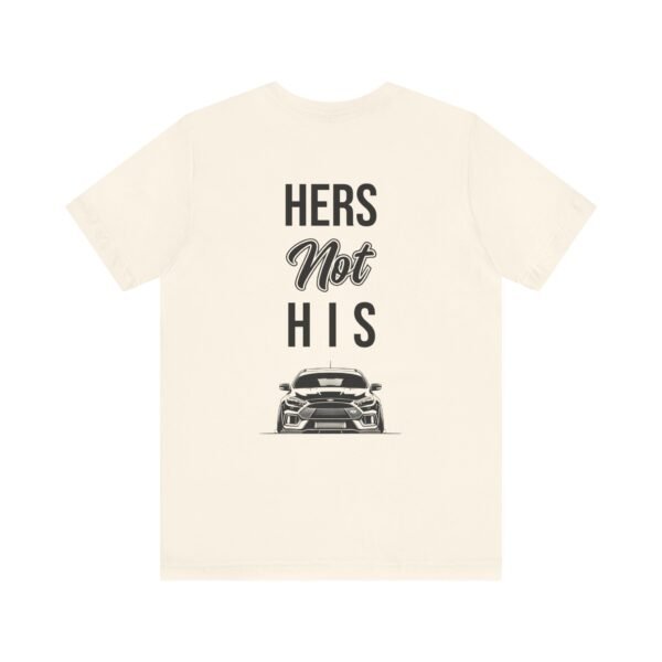 Unisex Tee Her's Not His Focus RS Design by Ford Fam - Image 21